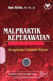 Malpraktik Keperawatan - Menghindari Masalah Hukum